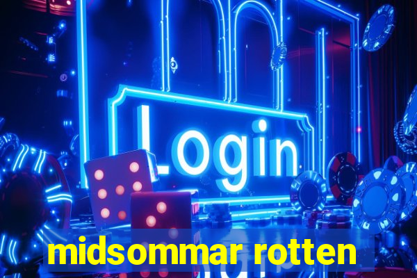 midsommar rotten